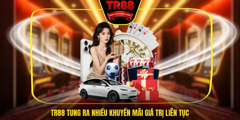 TR88 tung ra nhiều khuyến mãi giá trị liên tụcTR88 tung ra nhiều khuyến mãi giá trị liên tục